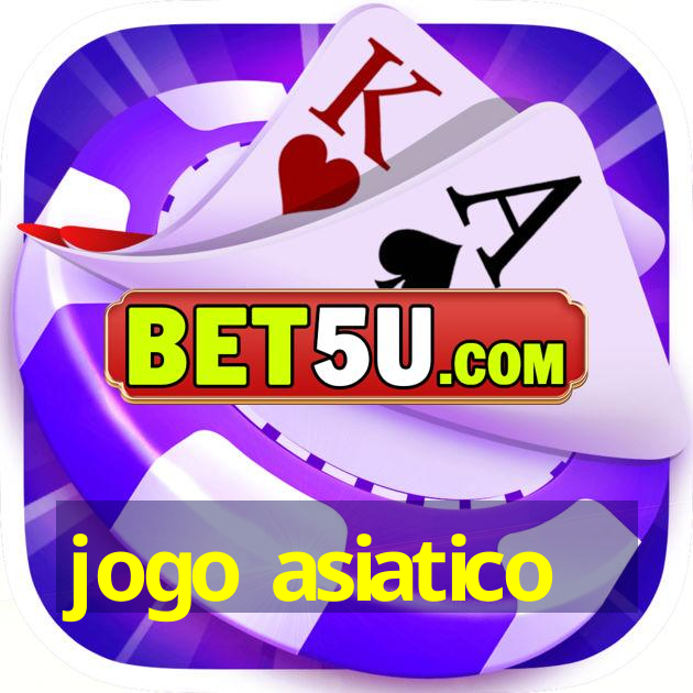 jogo asiatico